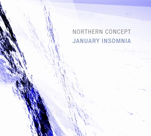 NORTHERN CONCEPT / JANUARY INSOMNIA