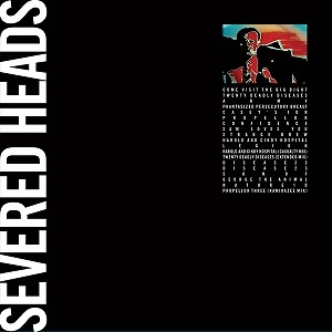 SEVERED HEADS / セヴァード・ヘッズ / COME VISIT THE BIG BIGOT