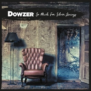 DOWZER / SO MUCH FOR SILVER LININGS
