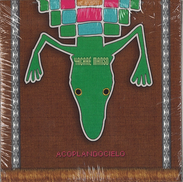 YACARE MANSO / ジャカーレ・マンソ / ACOPLANDO CIELO