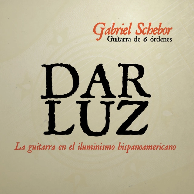 GABRIEL SCHEBOR / ガブリエル・シェボール / DAR LUZ