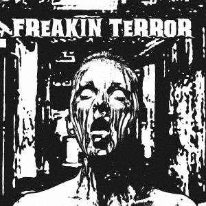 V.A. / オムニバス / FREAKIN TERROR
