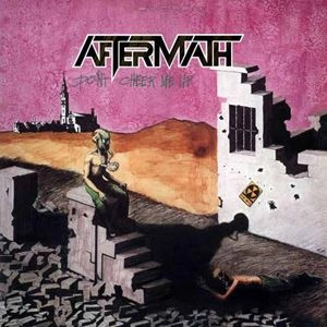 AFTERMATH (from US, Arizona) / DON'T CHEER ME UP