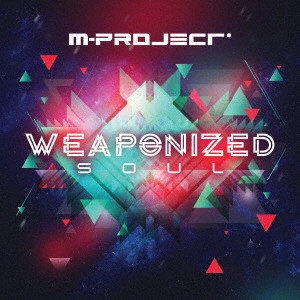 M-Project / WEAPONIZED SOUL