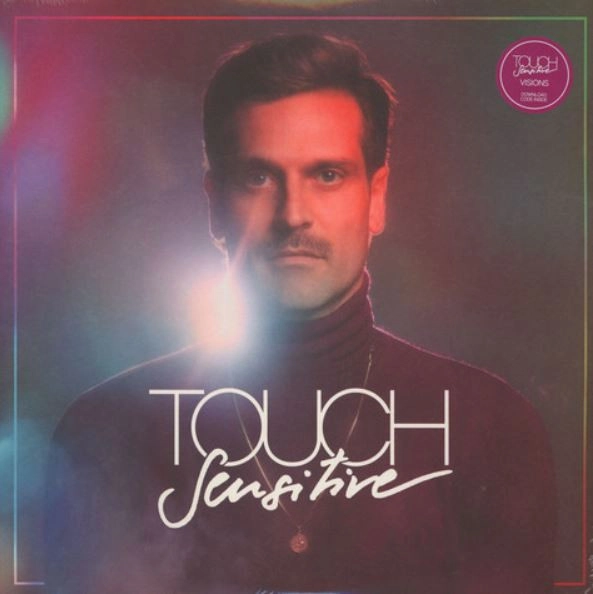 TOUCH SENSITIVE / VISIONS