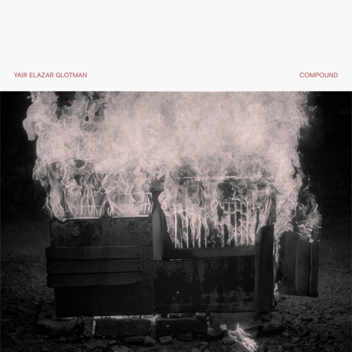 YAIR ELAZAR GLOTMAN / COMPOUND