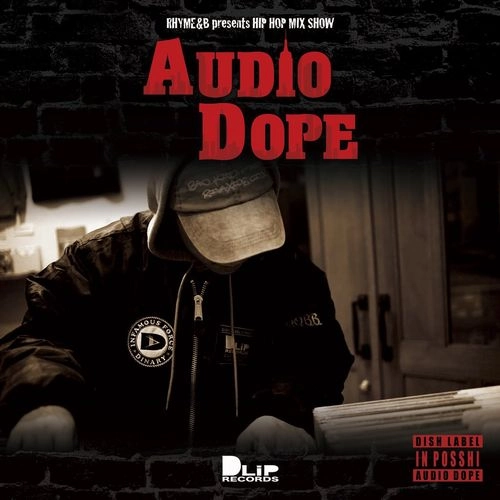 RHYME&B (ex. RHYME BOYA) / AUDIO DOPE