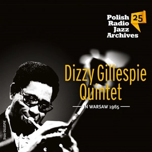 DIZZY GILLESPIE / ディジー・ガレスピー / POLISH RADIO JAZZ ARCHIVES VOL.25 - IN WARSAW 1965