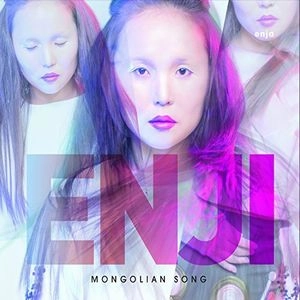 ENJI / エンジ / MONGOLIAN SONG
