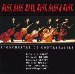 L' ORCHESTRE DE CONTREBASSES / オルケストラ・ド・コントラバス / ベース、ベース、ベース、ベース、ベース&ベース！ / BASS,BASS,BASS,BASS,BASS&BASS!