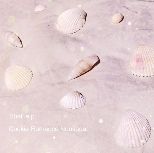 Cookie Romance Nonsugar / Shell e.p.