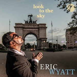ERIC WYATT / エリック・ワイアット / Look To The Sky