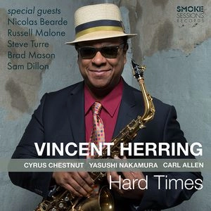 VINCENT HERRING / ヴィンセント・ハーリング / HARD TIMES