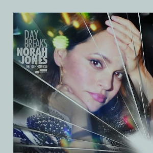 NORAH JONES / ノラ・ジョーンズ / DAY BREAKS(DELUXE EDITION)