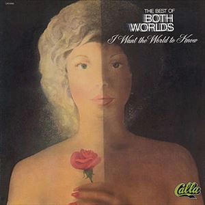 BEST OF BOTH WORLDS / I WANT THE WORLD TO KNOW