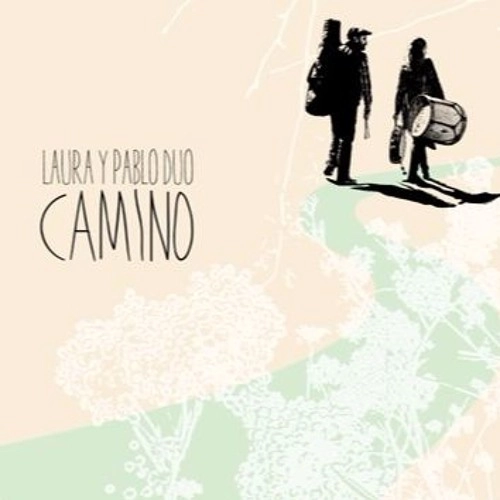 LAURA Y PABLO DUO / ラウラ & パブロ・デュオ / CAMINO