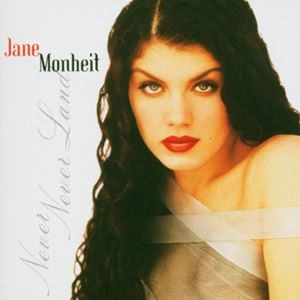 JANE MONHEIT / ジェーン・モンハイト / NEVER NEVER LAND
