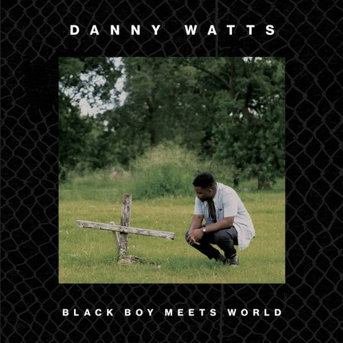 DANNY WATTS / BLACK BOY MEETS WORLD