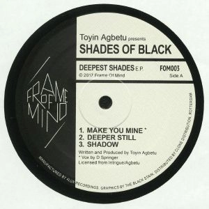 TOYIN AGBETU PRESENTS SHADES OF BLACK / DEEPEST SHADES EP