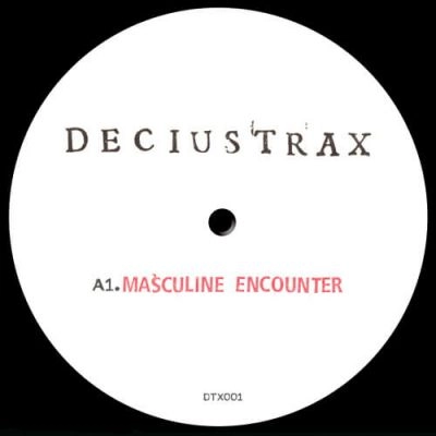 DECIUS / MASCULINE ENCOUNTER EP