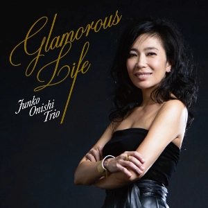 JUNKO ONISHI / 大西順子 / GLAMOROUS LIFE
