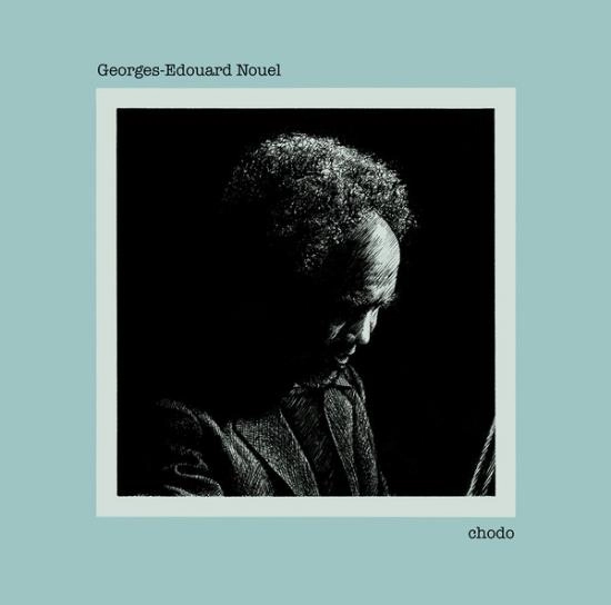 GEORGES EDOUARD NOUEL / ジョルジュ・エドゥアール・ヌエル / CHODO
