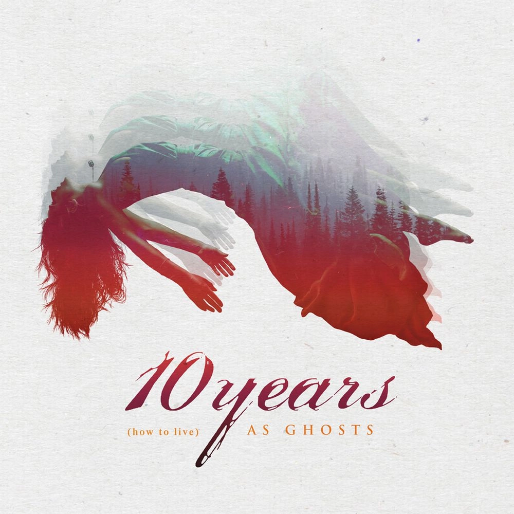 10 YEARS / テン・イヤーズ / (HOW TO LIVE)AS GHOSTS<DIGI>