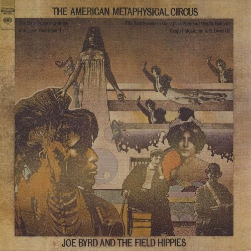 JOE BYRD AND THE AMERICAN FIELD HIPPIES / AMERICAN METAPHYSICAL CIRCUS