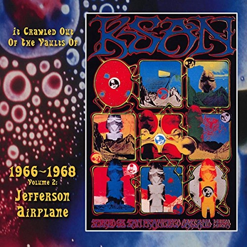 JEFFERSON AIRPLANE / ジェファーソン・エアプレイン / IT CRAWLED OUT OF THE VAULTS OF KSAN 1966-1968 - VOLUME 2: LIVE AT THE FILLMORE AUDITORIUM 1966 & 67