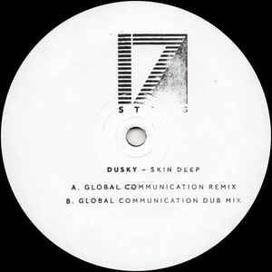 DUSKY / SKIN DEEP (GLOBAL COMMUNICATION REMIXES)