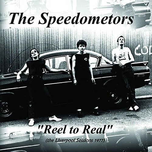SPEEDOMETORS / REEL TO REAL