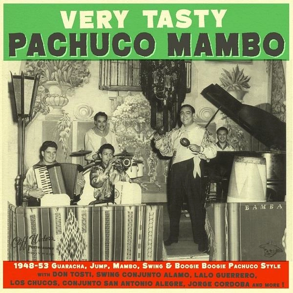 V.A. (VERY TASTY PACHUCO MAMBO) / オムニバス / VERY TASTY PACHUCO MAMBO  1948-1953, GUARACHA, JUMP, MAMBO, SWING & BOOGIE BOOGIE / VERY TASTY PACHUCO MAMBO  1948-1953, GUARACHA, JUMP, MAMBO, SWING & BOOGIE BOOGIE 