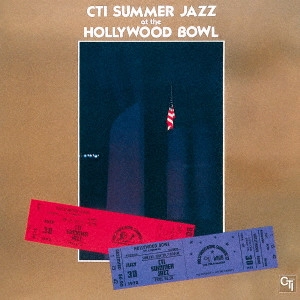 CTI ALL-STARS / CTI オールスターズ / アット・ザ・ハリウッド・ボウル / CTI SUMMER JAZZ AT THE HOLLYWOOD BOWL