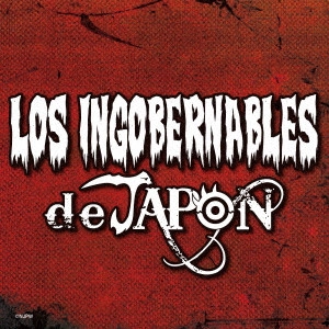 (趣味/教養) / LOS INGOBERNABLES de JAPON