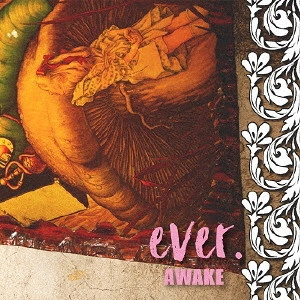 Awake (JPN) / ever.