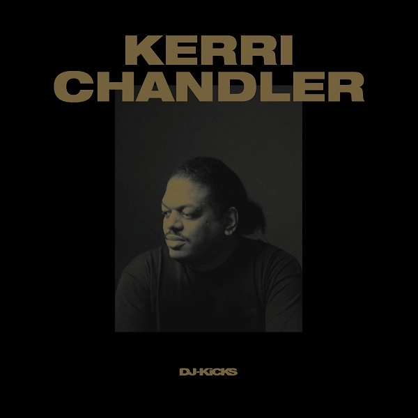 KERRI CHANDLER / ケリー・チャンドラー / DJ-KICKS