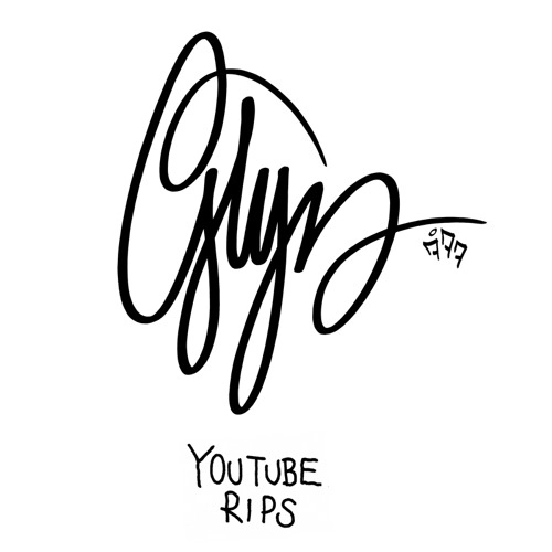 GLYN / YOUTUBE RIPS