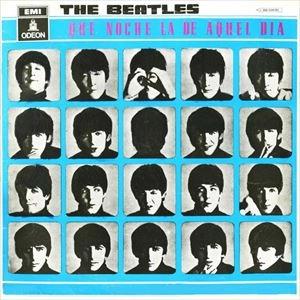 BEATLES / ビートルズ / QUE NOCHE LA DE AQUEL DIA (A HARD DAY'S NIGHT)