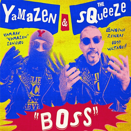 YAMAZEN & THE SQUEEZE / "BOSS"