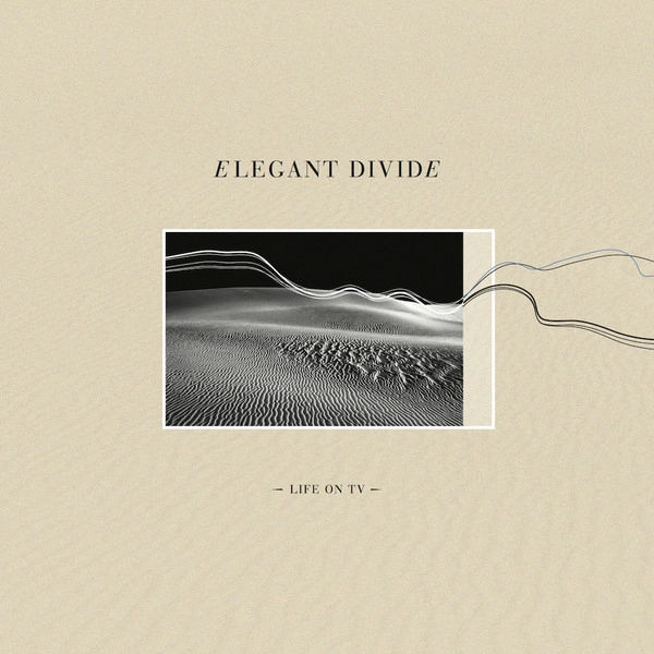 ELEGANT DIVIDE / LIFE ON TV