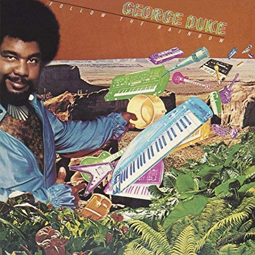 GEORGE DUKE / ジョージ・デューク / FOLLOW THE RAINBOW(180g)