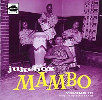 V.A. (JUKEBOX JAM) / VOL.3 JUKEBOX MAMBO:AFRO-LATIN ACCENTS IN RHYTHM & BLUES 1947-60