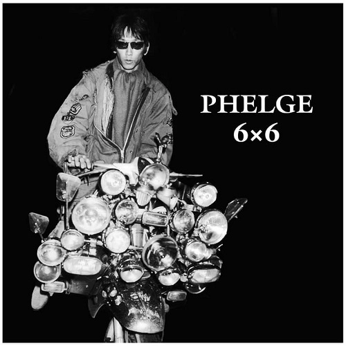 PHELGE / 6×6
