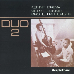 KENNY DREW & NIELS-HENNING ORSTED PEDERSEN / ケニー・ドリュー&ニールス・ヘニング・オルステッド・ペデルセン / デュオ 2 / Duo 2 ?