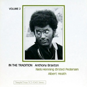 ANTHONY BRAXTON / アンソニー・ブラクストン / イン･ザ･トラディション Vol.2 / In The Tradition Vol.2