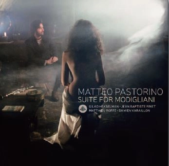 MATTEO PASTORINO / SUITE FOR MODIGLIANI