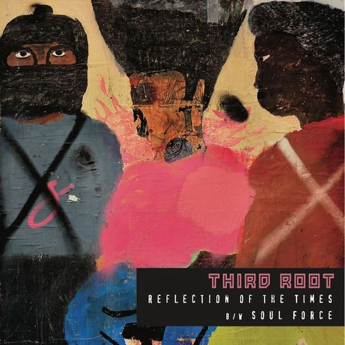 THIRD ROOT / REFLECTION OF THE TIMES B/W SOUL FORCE