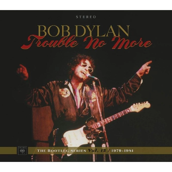 BOB DYLAN / ボブ・ディラン / TROUBLE NO MORE: THE BOOTLEG SERIES VOL. 13 / 1979-1981