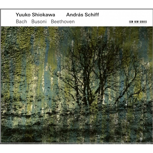 YUKO SHIOKAWA & ANDRAS SCHIFF / 塩川悠子 & アンドラーシュ・シフ / BACH, BUSONI, BEETHOVEN