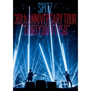 SPITZ / スピッツ / "SPITZ 30th ANNIVERSARY TOUR “THIRTY30FIFTY50"""